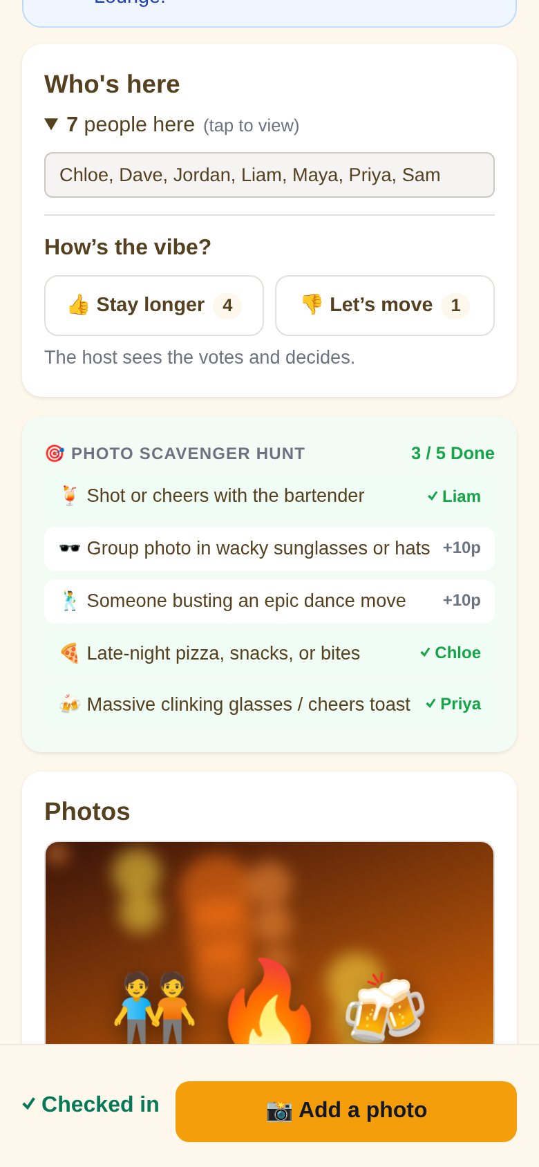 Who's here list expanded to show the names of everyone checked in, a stay longer or let's move vibe check with vote counts, and the photo scavenger hunt with completed challenges.